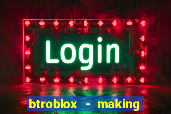 btroblox - making roblox better