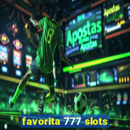 favorita 777 slots