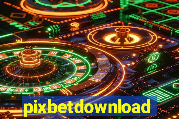 pixbetdownload