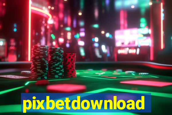 pixbetdownload