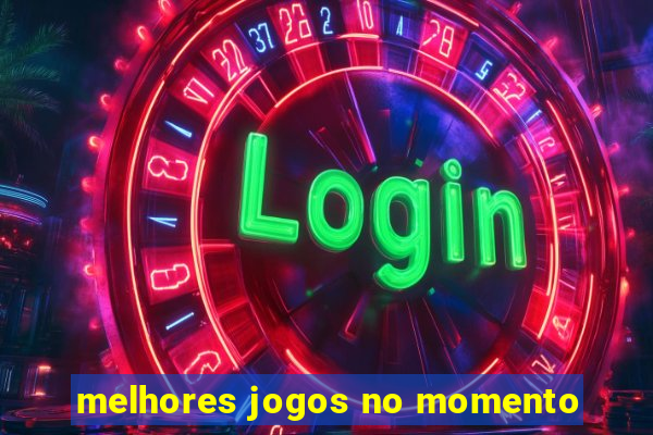 melhores jogos no momento