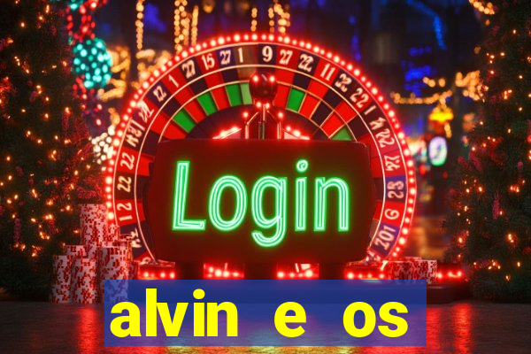 alvin e os esquilos 3 filme completo dublado download