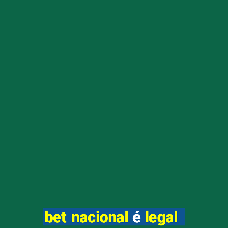 bet nacional é legal