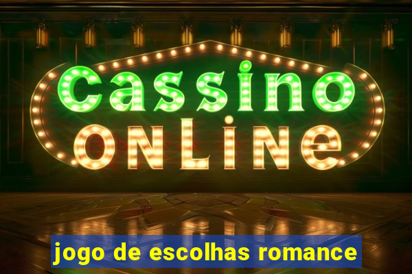 jogo de escolhas romance