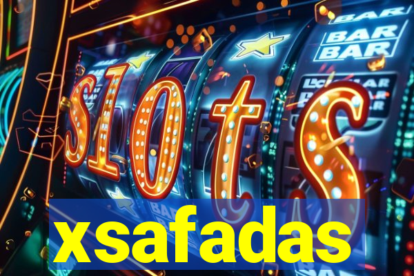 xsafadas