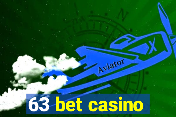 63 bet casino