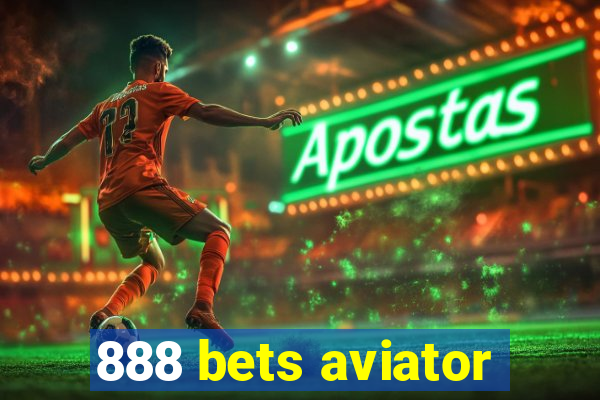 888 bets aviator