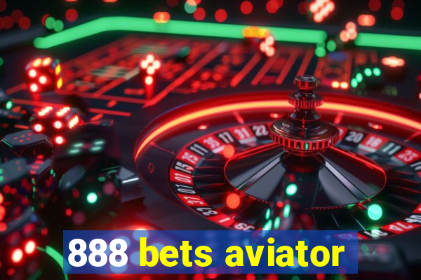 888 bets aviator