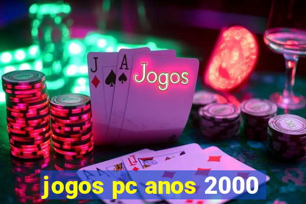 jogos pc anos 2000