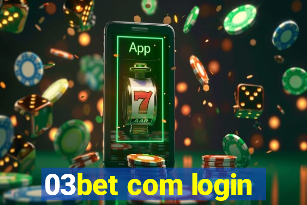 03bet com login