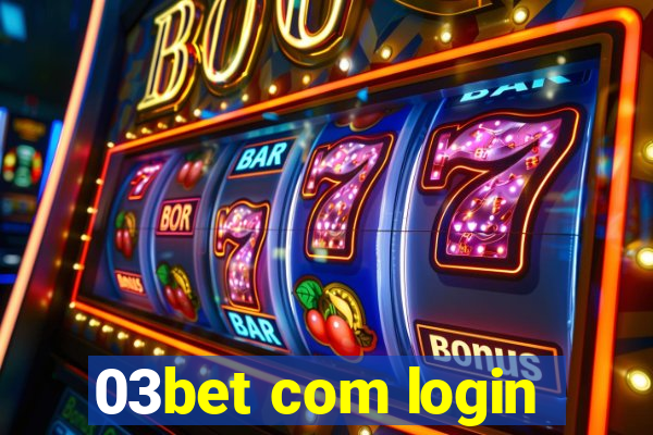 03bet com login