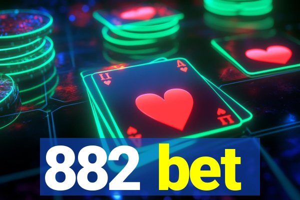 882 bet