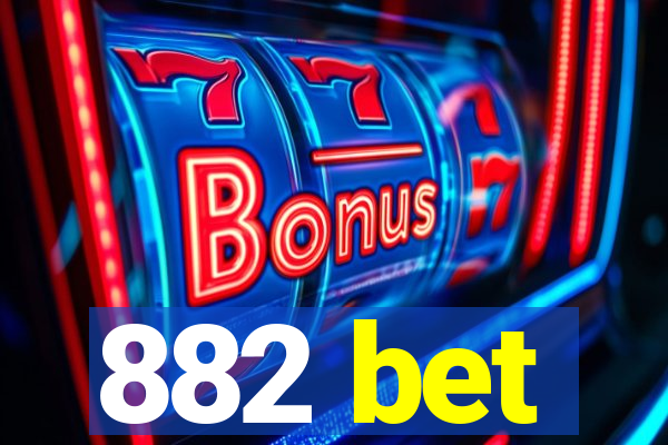 882 bet