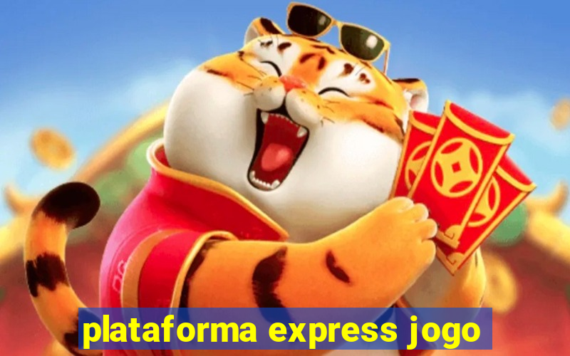 plataforma express jogo