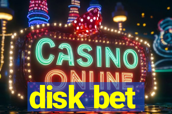 disk bet