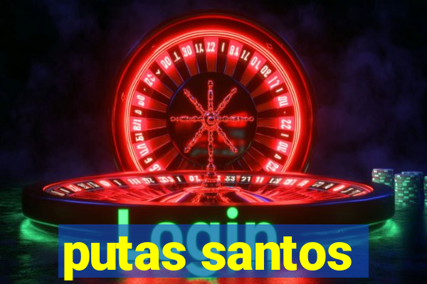 putas santos