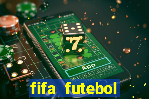 fifa futebol dinheiro infinito