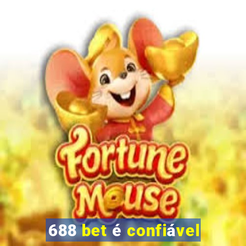 688 bet é confiável