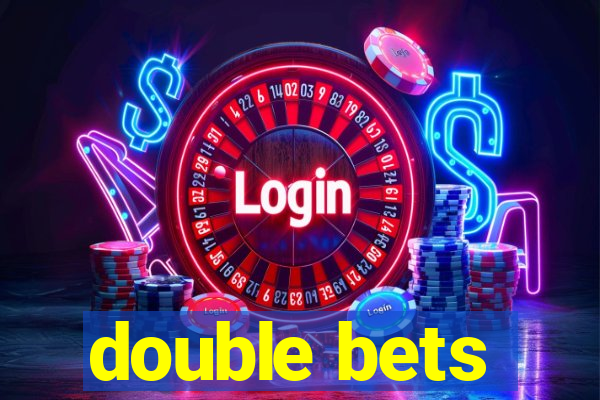 double bets