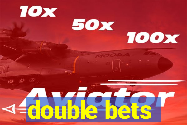 double bets