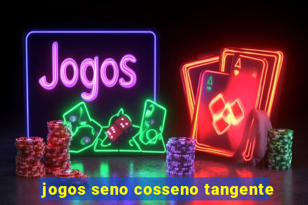 jogos seno cosseno tangente