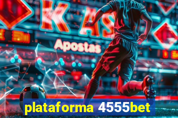 plataforma 4555bet