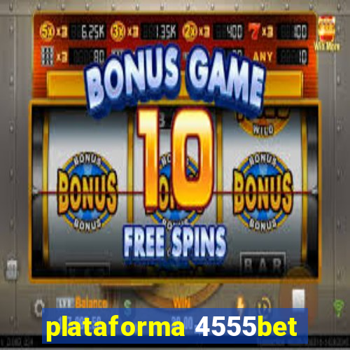 plataforma 4555bet