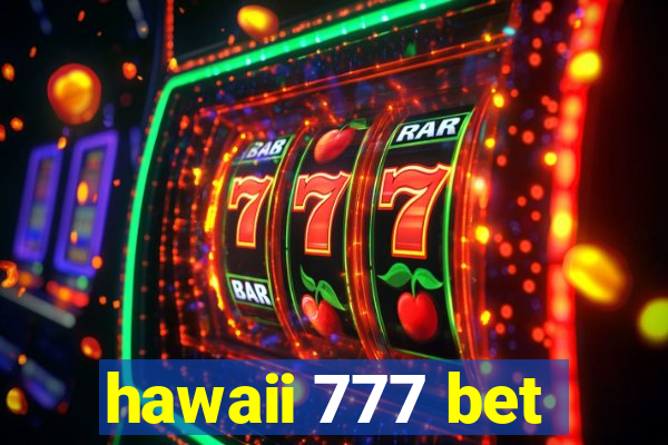 hawaii 777 bet