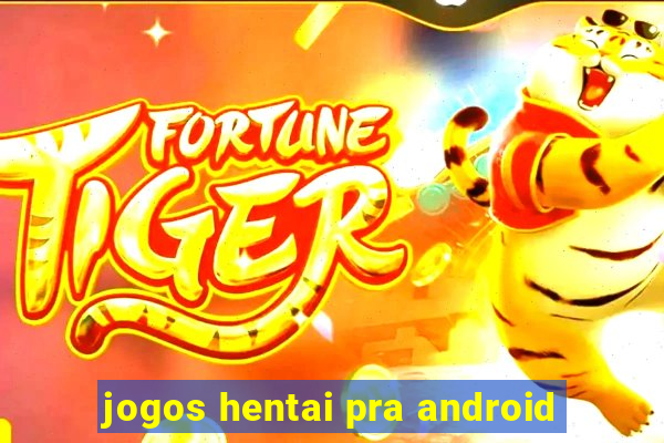 jogos hentai pra android