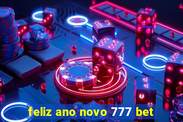 feliz ano novo 777 bet