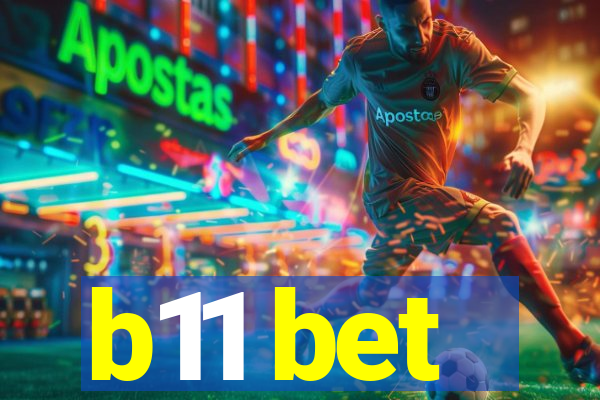 b11 bet