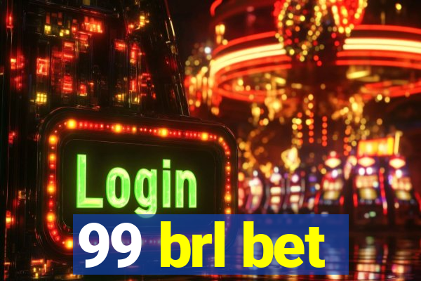 99 brl bet