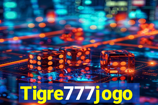 Tigre777jogo