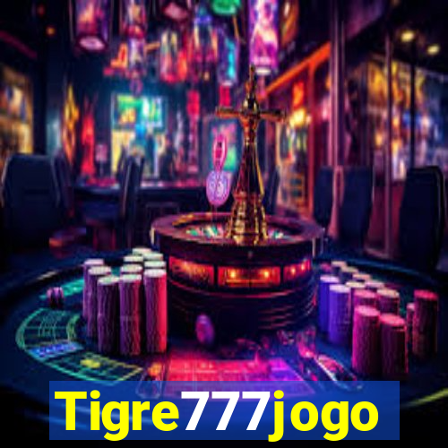 Tigre777jogo