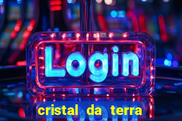 cristal da terra stardew valley