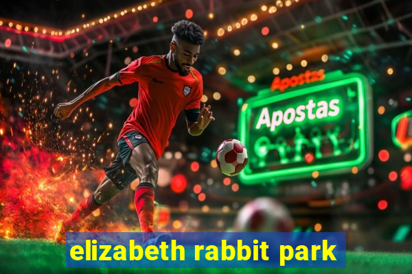 elizabeth rabbit park