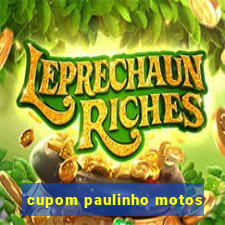 cupom paulinho motos