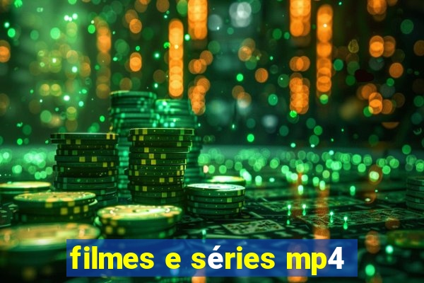 filmes e séries mp4