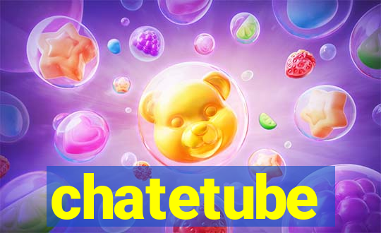 chatetube