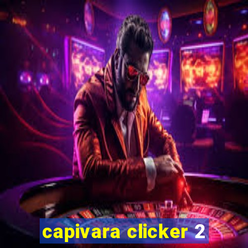 capivara clicker 2