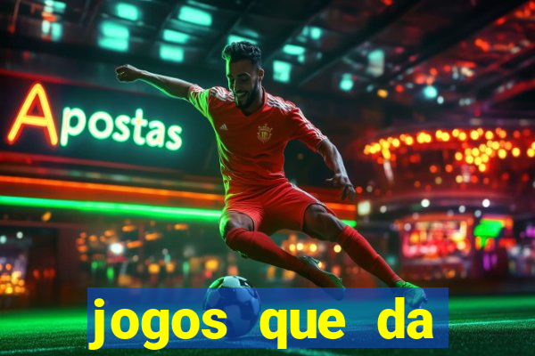 jogos que da dinheiro sem depositar