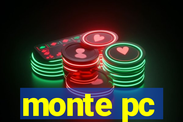 monte pc