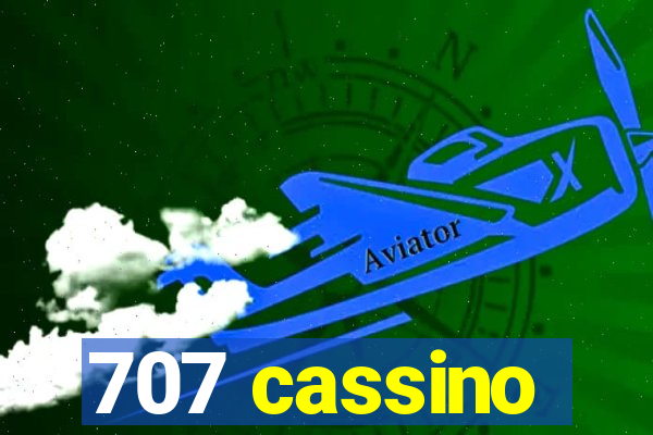 707 cassino