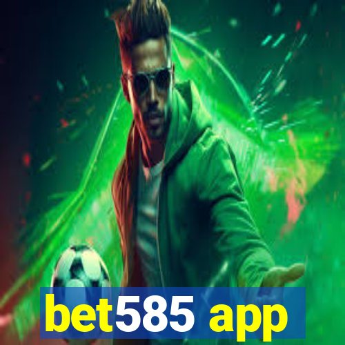 bet585 app