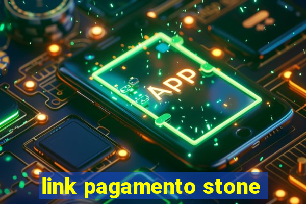 link pagamento stone