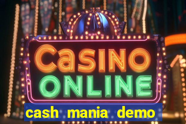 cash mania demo live bet