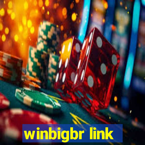 winbigbr link