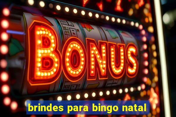 brindes para bingo natal