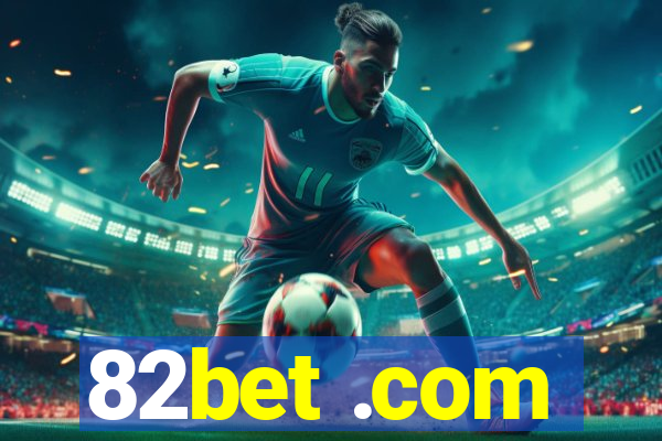 82bet .com