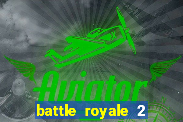 battle royale 2 filme completo dublado